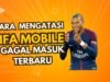 Cara mengatasi fifa mobile gagal masuk