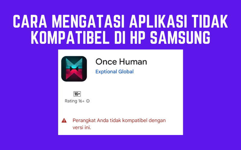 Mengatasi aplikasi tidak kompatibel di HP Samsung