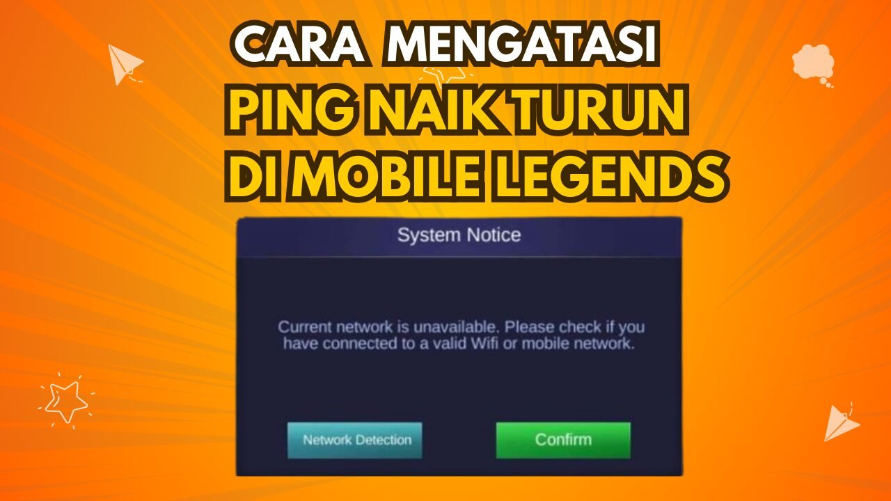 Cara mengatasi ping naik turun di mobile legends