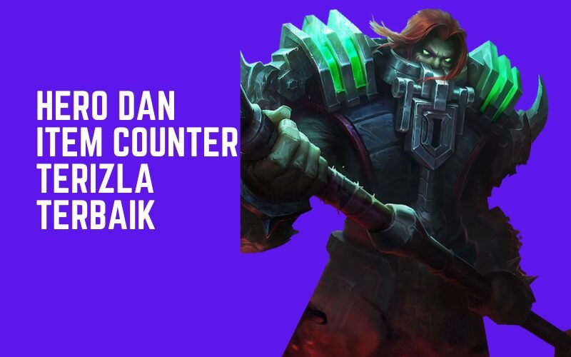 Hero dan Item counter terizla Terbaik