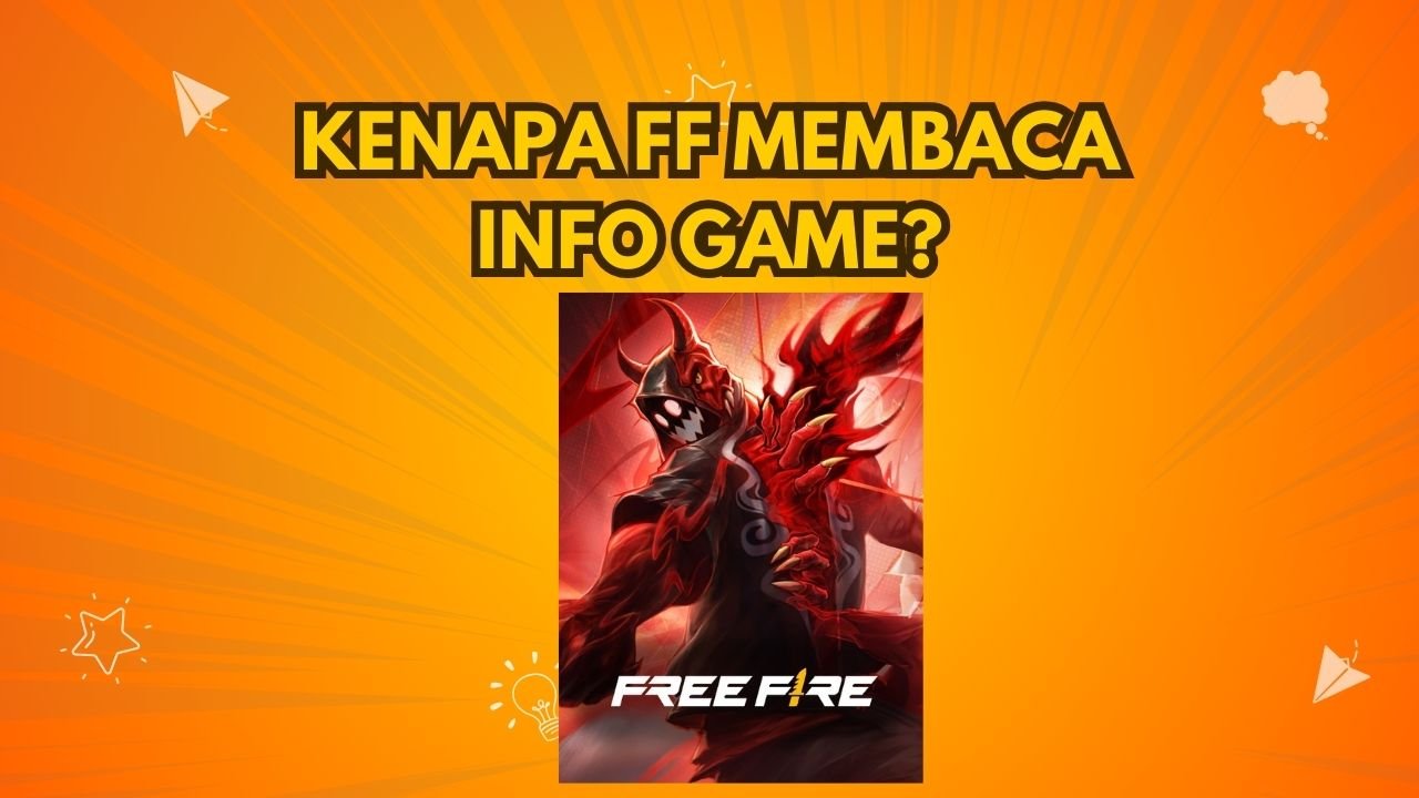 Kenapa FF Membaca Info Game